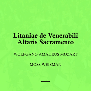 Litaniae de Venerabili Altaris Sacramento, K. 243: VII. Viaticum in Domino Morientium