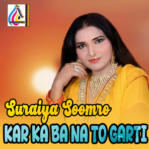 Kar Ka Ba Na To Garti