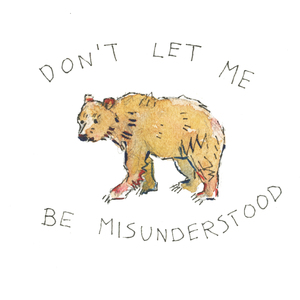 Don't Let Me Be Misunderstood