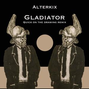 Gladiator (Quick on the drawing Remix)