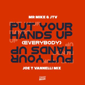 Put Your Hands Up! (Everybody) (Joe T Vannelli Radio Mix)