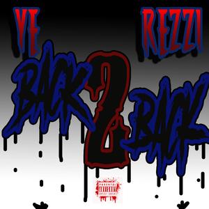BACK 2 BACK (feat. REZZI)