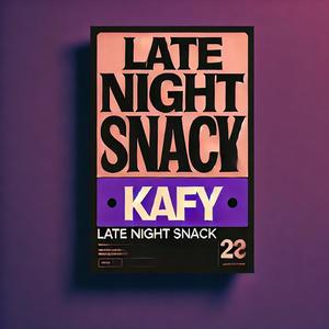 LATE NIGHT SNACK
