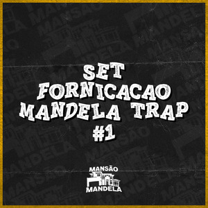 Set Fornicação Mandela Trap #1