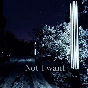 Not I want(PROD.by ETSoul)