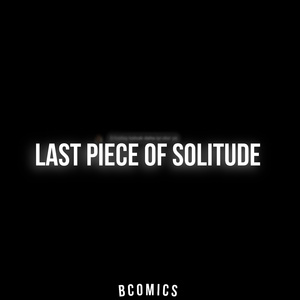 last piece of solitude