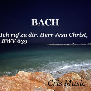 Bach: Das Orgel-Büchlein, BWV 599-644: Christian life: 41. Ich ruf zu dir, Herr Jesu Christ, BWV 639