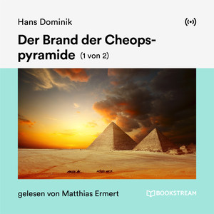 Der Brand der Cheopspyramide - Teil 710