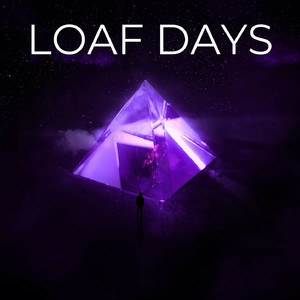 Loaf Days