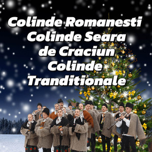 Colinde Romanesti Colinde Seara de Craciun Colinde Tranditionale