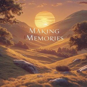 Making Memories