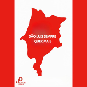 São Luis Sempre Quer Mais
