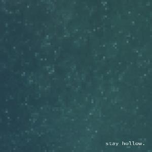 stay hollow