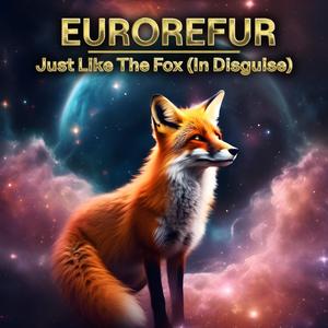 Just Like The Fox (In Disguise) (Remix)