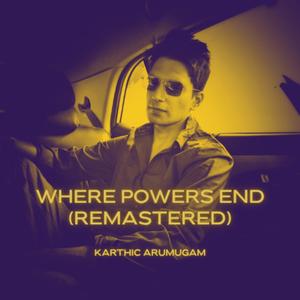 Where powers end (remastered)