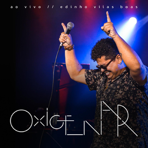 Oxigenar (Ao Vivo) [feat. Ronie Santos]