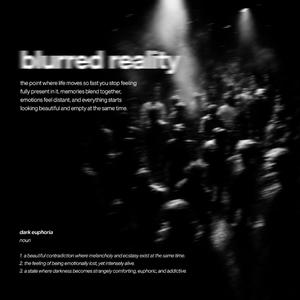 blurred reality