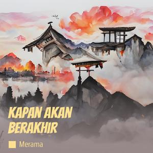 Kapan Akan Berakhir
