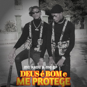 Deus É Bom e Me Protege