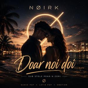 Doar Noi Doi