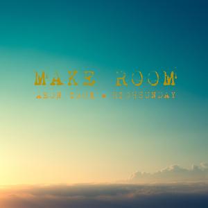 Make Room (feat. HighSunday) (Remix) (Remix)