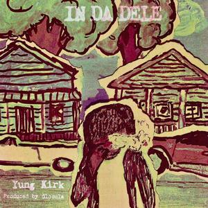 In Da Dele (feat. Yung Kirk)