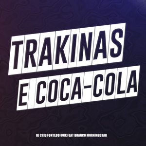 Trakinas e Coca-cola