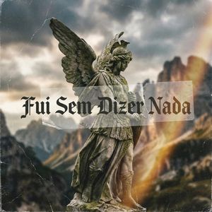 Fui Sem Dizer Nada