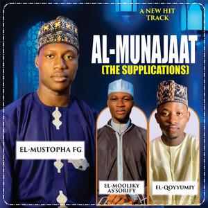 AL MUNAJAAT (The supplications) (feat. El-Qoyyumiy & El-Mooliky As’sorify)