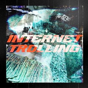 Internet trolling (pro. Lazermade) (feat. 2Brazyy)