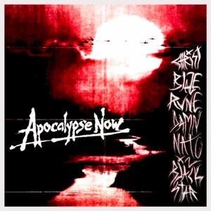 APOCALYPSE NOW (feat. B/ayze, RVNE, DAMNATO & X2BLACKSTAR)