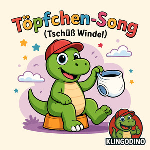 Töpfchen-Song (Tschüß Windel)