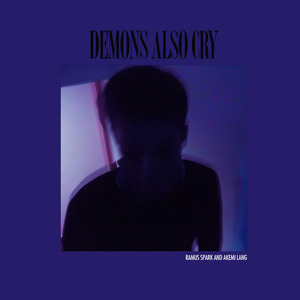 Demons Also Cry