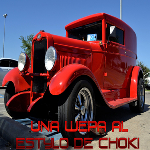 Una Wepa al Estylo de Choki