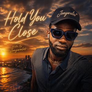 Hold You Close