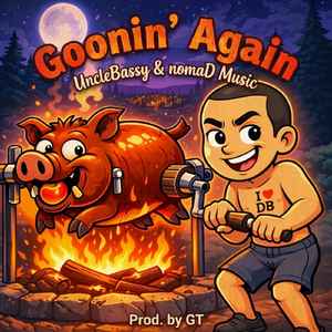 Goonin' Again (feat. nomaD Music)