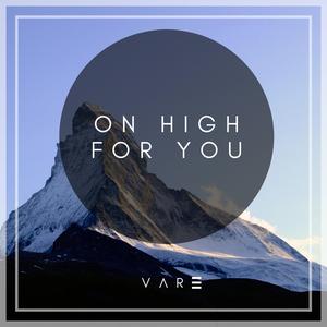 On High For You
