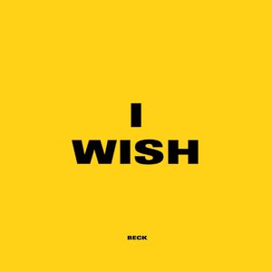 I WISH
