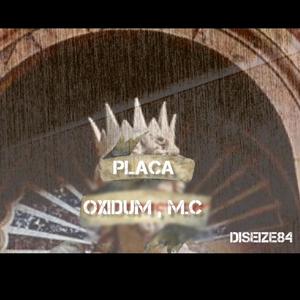 PLACA (feat. Oxi Dum & M.C)