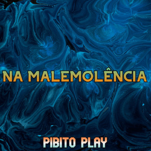 Na Malemolência