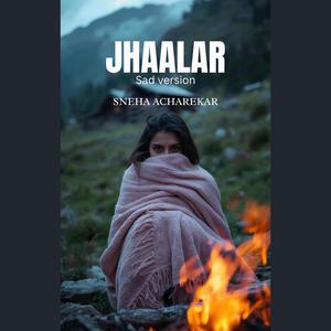 Jhaalar (Sad Version)