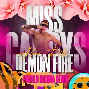 Miss Candys (feat. Demond Fire) (Pavblo Ibarra Remix)