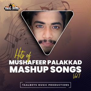Ente Monjathi Kuttikku (Hits of Mushafeer Palakkad Mashup Songs, Vol.1)