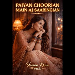 PAIYAN CHOORIAN MAIN AJ SAARINGIAN