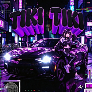 TIKI TIKI (ULTRA SLOWED)