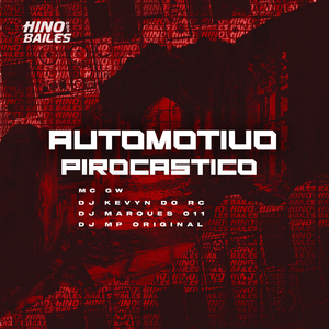 Automotivo Pirocastíco