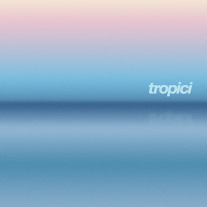 Tropici