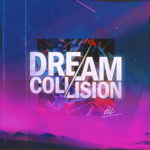 Dream Collision