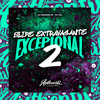 DJ Shadow ZN - Slide Extravagante Excepcional 2