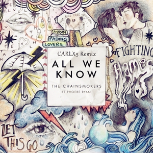 All We Know （CARLX5 Remix）